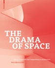Image for The drama of space  : spatial sequences and compositions in architecture