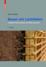 Image for Bauen mit Leichtlehm : Handbuch fur das Bauen mit Holz und Lehm