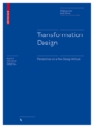 Image for Transformation design: perspectives on a new design attitude