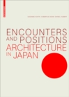 Image for Encounters and Positions: Architecture in Japan