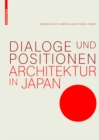 Image for Dialoge Und Positionen: Architektur in Japan