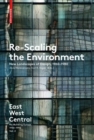 Image for Re-scaling the Environment: New Landscapes of Design, 1960-1980 : vol. 2