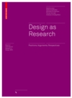 Image for Design as research  : positions, arguments, perspectives