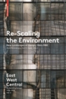 Image for Re-scaling the environment  : new landscapes of design, 1960-1980