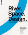 Image for River.space.design: planning strategies, methods and projects for urban rivers