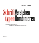 Image for Schrifttypen - Verstehen Kombinieren - Schriftmischung als Reiz in der Typografie