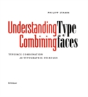 Image for Understanding – Combining Typefaces : Typeface combination as a stimulus in typography