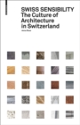 Image for Swiss Sensibility : The Culture of Architecture in Switzerland