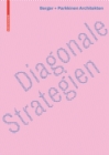 Image for Diagonale Strategien  : Berger+Parkkinen Architekten