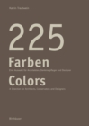 Image for 225 Farben  : eine Auswahl fèur Maler und Denkmalpfleger, Architekten und Gestalter