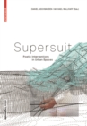 Image for Supersuit  : poetic interventions in urban spaces
