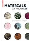 Image for Materials in Progress : Innovationen fur Designer und Architekten