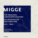 Image for Migge : The Original Landscape Designs Die originalen Gartenplane 1910-1920