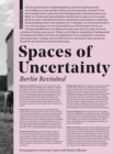 Image for Spaces of uncertainty - Berlin revisited  : potenziale urbaner nischen