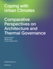 Image for The urban microclimate as artifact  : towards an architectural theory of thermal diversity