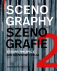 Image for Scenography - Szenografie 2 : Staging the Space - Der inszenierte Raum