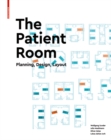 Image for The Patient Room : Planning, Design, Layout