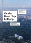 Image for On the Good Ship Lollipop : Frank O. Gehry&#39;s Fondation Louis Vuitton