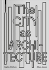 Image for The City as Architecture