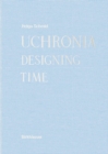 Image for Uchronia : Designing Time