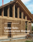 Image for Straw bale construction manual  : design and technology of a sustainable architecture