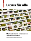 Image for Luxus fur alle : Meilensteine im europaischen Terrassenwohnbau