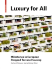 Image for Luxury for All : Milestones in European Stepped Terrace Housing