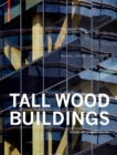Image for Tall wood buildings  : design, construction and performance