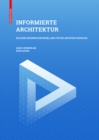 Image for Informierte Architektur : Building Information Modelling fur die Architekturpraxis