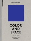 Image for Color and Space : A Handbook for Architects and Designers