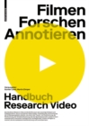 Image for Filmen, Forschen, Annotieren : Handbuch Research Video