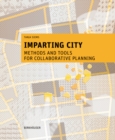 Image for Imparting city  : methods and tools for collaborative planning