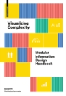 Image for Visualizing complexity  : modular information design handbook