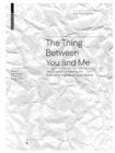 Image for The Thing Between You and Me