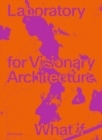 Image for LAVA, Laboratory for Visionary Architecture  : what if