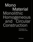 Image for Mono-material  : monolithic, homogeneous and circular construction