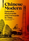 Image for Chinese modern  : episodes backwards and forwards in time