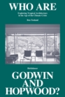 Image for Who Are Godwin and Hopwood? : Exploring Tropical Architecture in the Age of the Climate Crisis