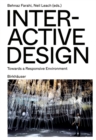Image for Interactive design  : towards a responsive environment