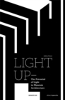 Image for Light up  : the potential of light in museum architecture