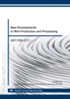 Image for New Developments in Wire Production and Processing