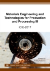 Image for Materials Engineering and Technologies for Production and Processing III