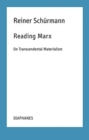 Image for Reading Marx – On Transcendental Materialism