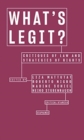 Image for What&#39;s Legit? – Critiques of Law and Strategies of  Rights