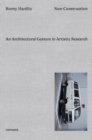 Image for Non-construction  : an architectural gesture in artistic research