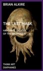 Image for The Last Mask: Hamann&#39;s Theatre of the Grotesque