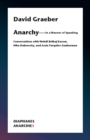 Image for Anarchy-In a Manner of Speaking: Conversations With Mehdi Belhaj Kacem, Nika Dubrovsky, and Assia Turquier-Zauberman