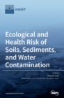 Image for Ecological and Health Risk of Soils, Sediments, and Water Contamination