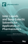 Image for Ionic Liquids and Deep Eutectic Solvents for Application in Pharmaceutics