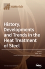 Image for History, Developments and Trends in the Heat Treatment of Steel